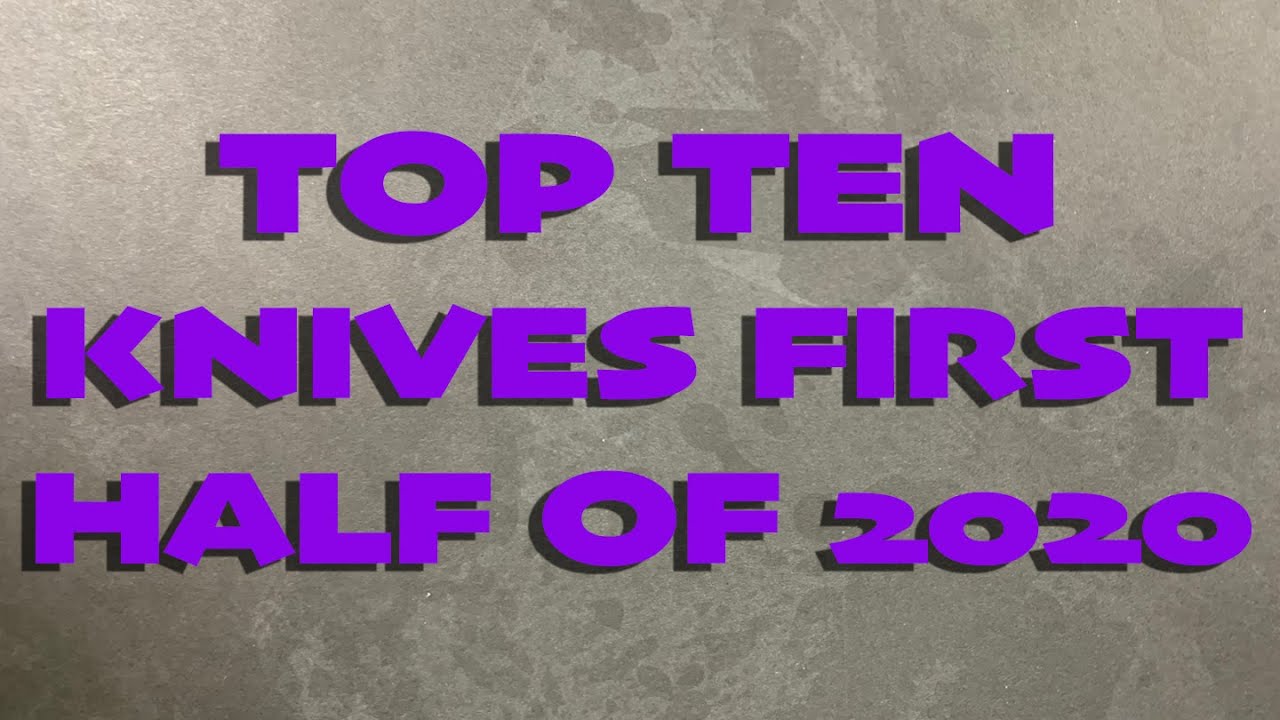 Top 10 EDC Knives For The First Half of 2020