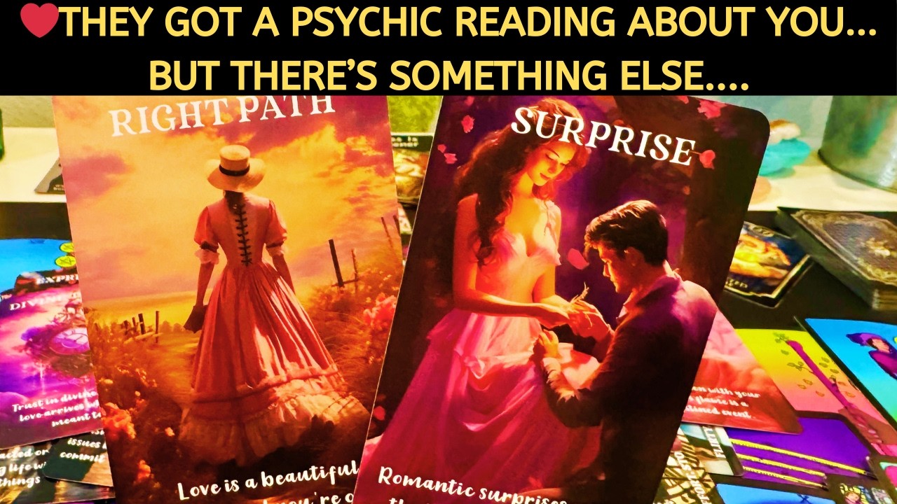 ❤️ THEY GOT A PSYCHIC READING ABOUT YOU..BUT THERE'S SOMETHING ELSE! LOVE TAROT READING