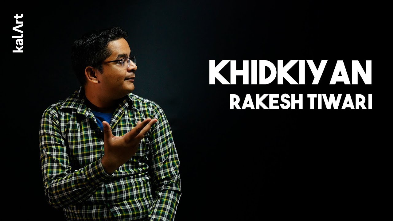 Khidkiyan | Rakesh Tiwari | kalArt | Hindi Poetry