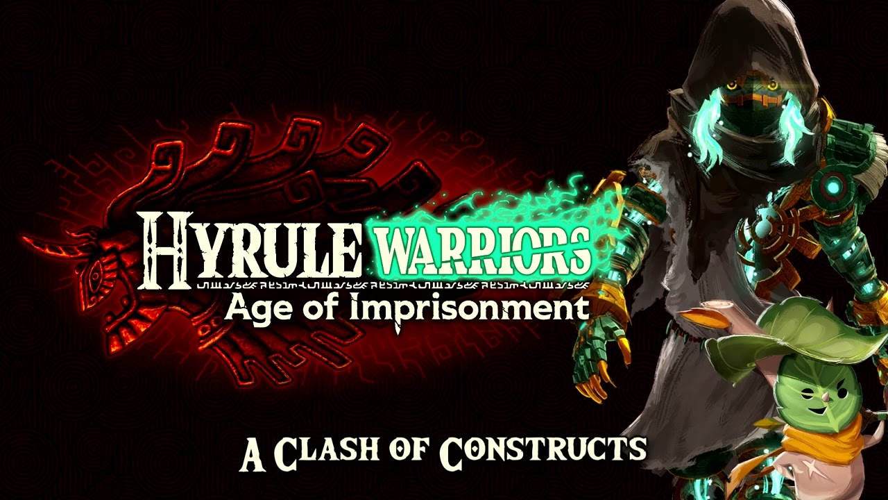 Hyrule Warriors: Age of Imprisonment - A Clash of Constructs (All Variants) (Music / OST)