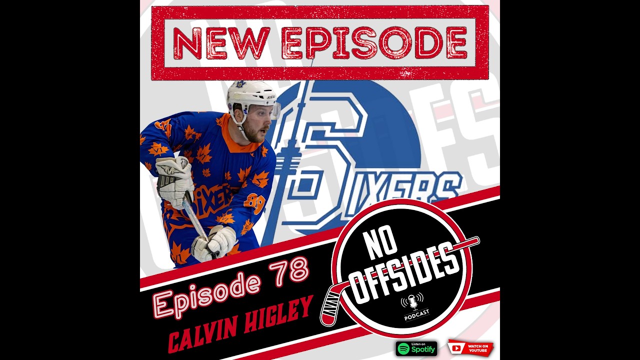 No Offsides #78 | Calvin Higley: Toronto 6ixers