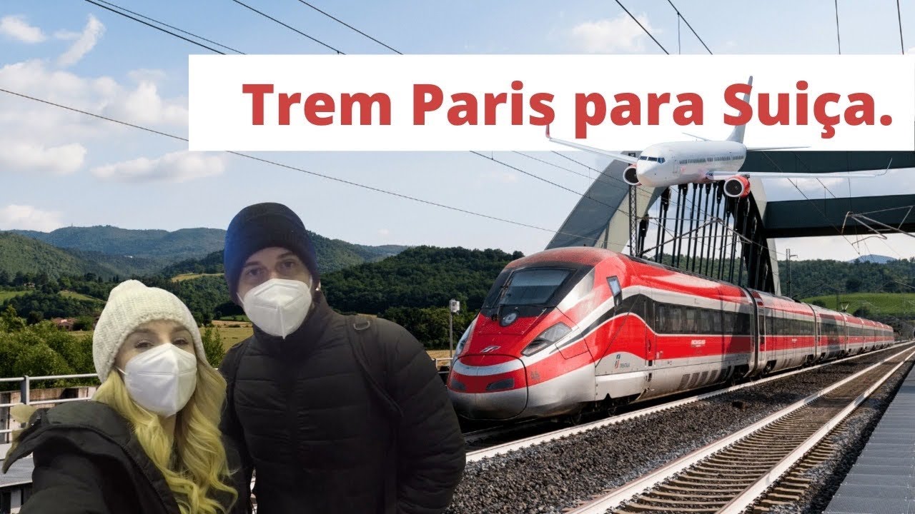 Quantos custa viajar De trem pela Europa? Paris x Zurich -Tem fronteira?