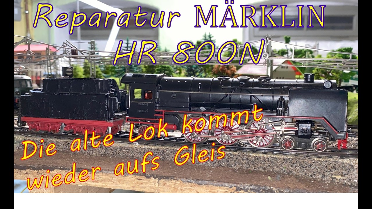 Reparatur Märklin HR 800 N