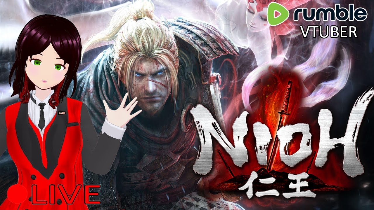 (VTUBER) - Working on getting Stronger - Nioh #7 - RUMBLE