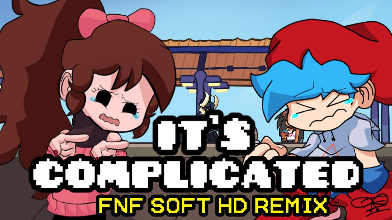 FNF Soft HD It's Complicated Remix ( HARD ) - Friday Night Funkin' HD