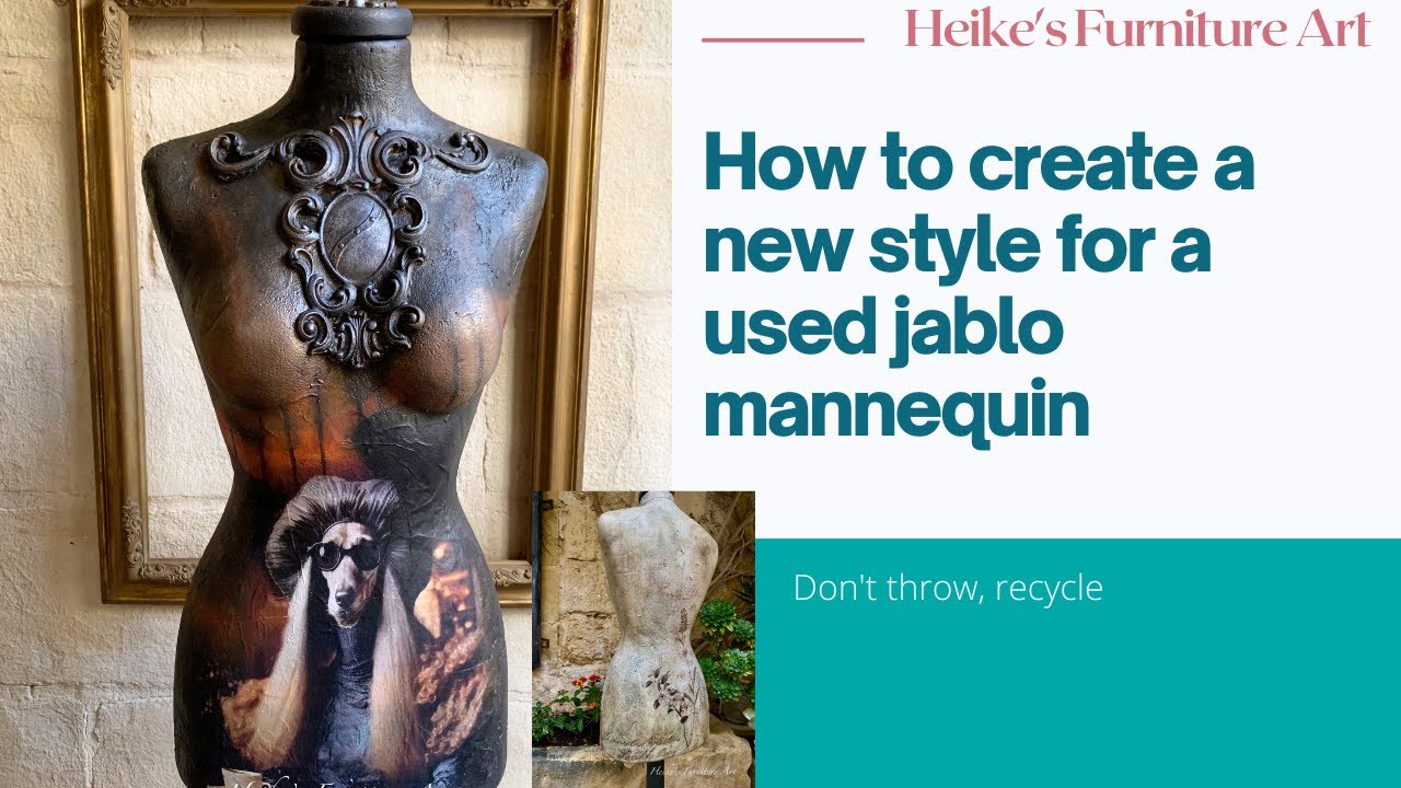 From unwanted to newly styled mannequin