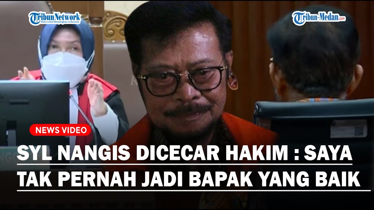 [FULL] SYL NANGIS Dicecar Hakim : Saya Tidak Pernah Menjadi Bapak yang Baik Buat Anak-anak