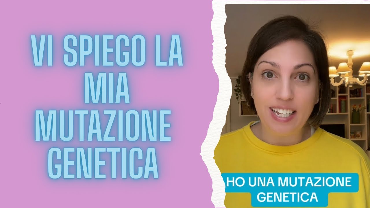 Ho una mutazione genetica !!! Facciamo informazione e prevenzione 