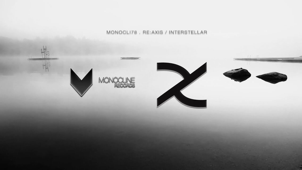 Re:Axis - Interstellar [Monocline Records]