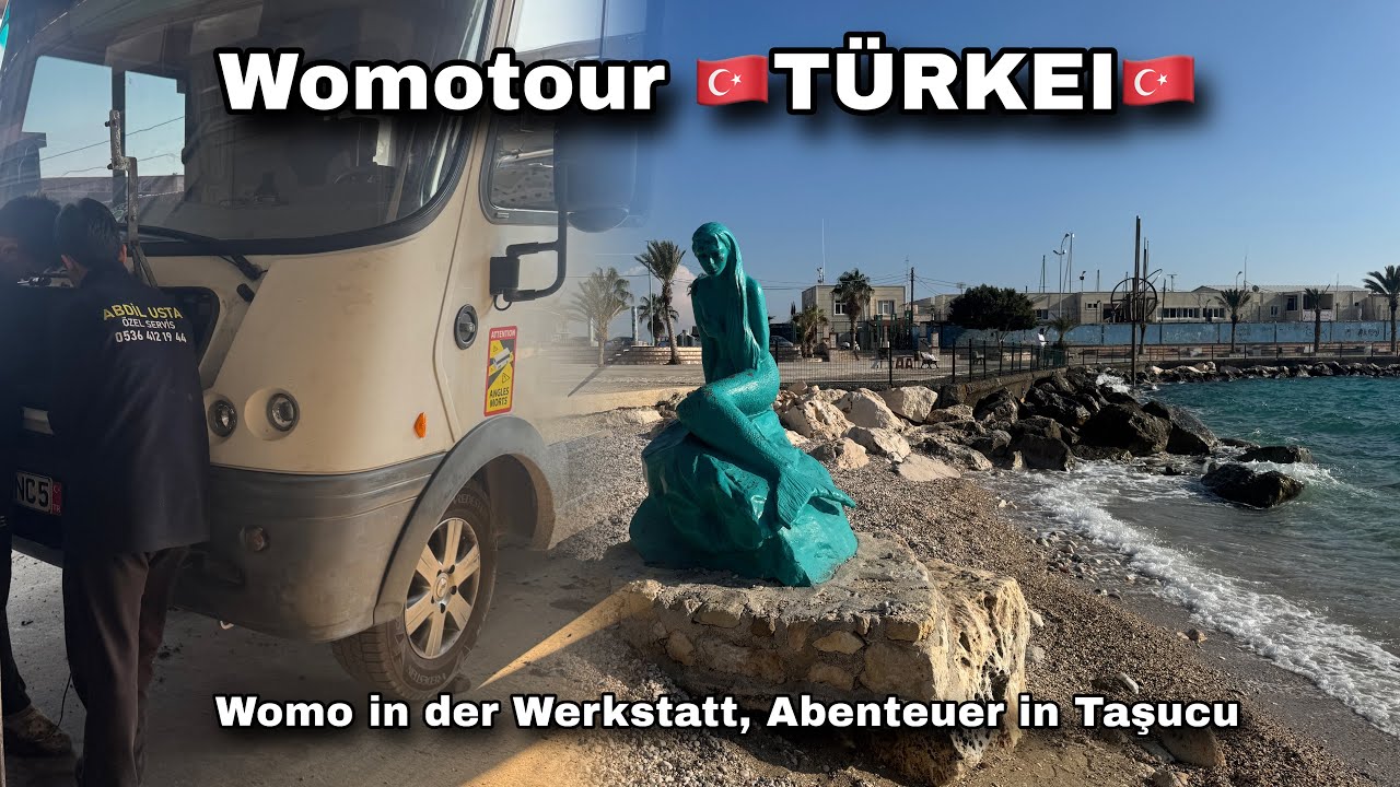 Womo-Reparatur in Silifke und Entdeckungstour Taşucu | Womotour 🇹🇷TÜRKEİ🇹🇷 Part 17
