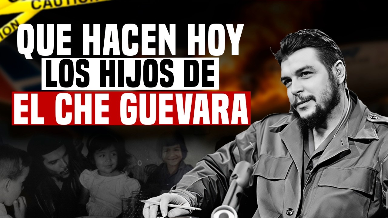 Qué paso con los Hijos del Che Guevara Despues de 1967