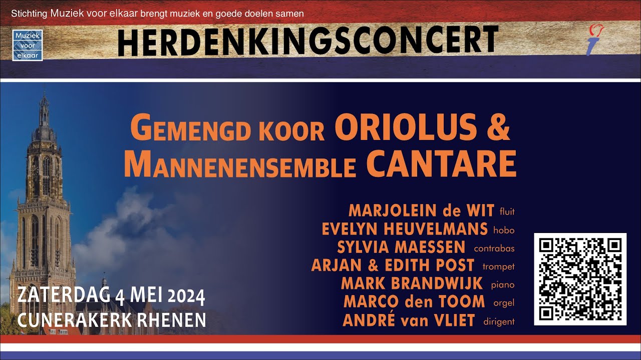 Herdenkingsconcert - Projectkoor Oriolous en Mannenensemble Cantare - Andre van Vliet dirigent