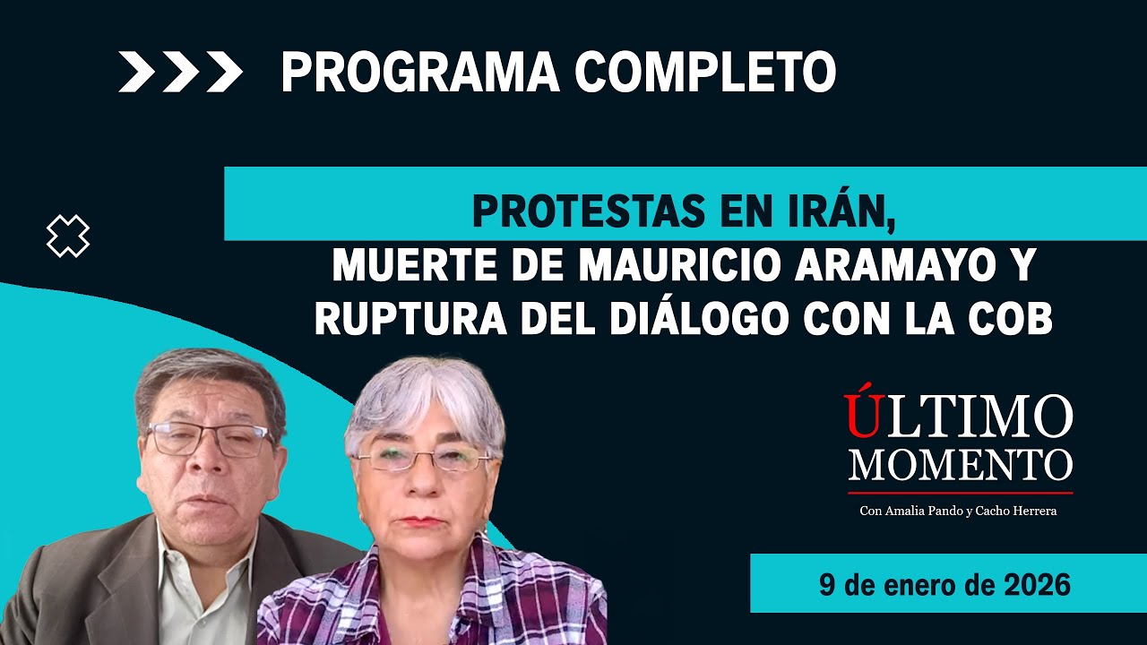 Protestas en Irán, muerte de Mauricio Aramayo y ruptura del diálogo con la COB #CabildeoDigital