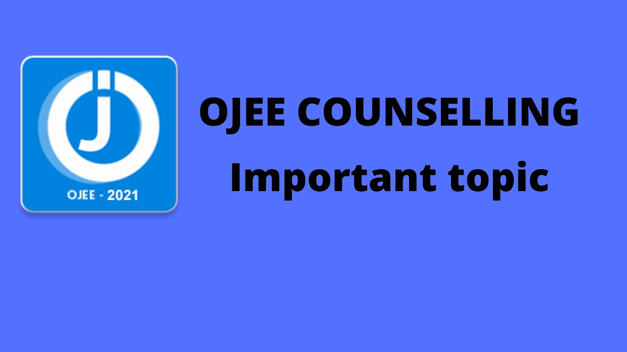 OJEE COUNSELLING 2021|OJEE LATEST TOPIC 2021|OJEE 2021|OJEE COUNSELLING NEWS|ODISHAJEE 2021