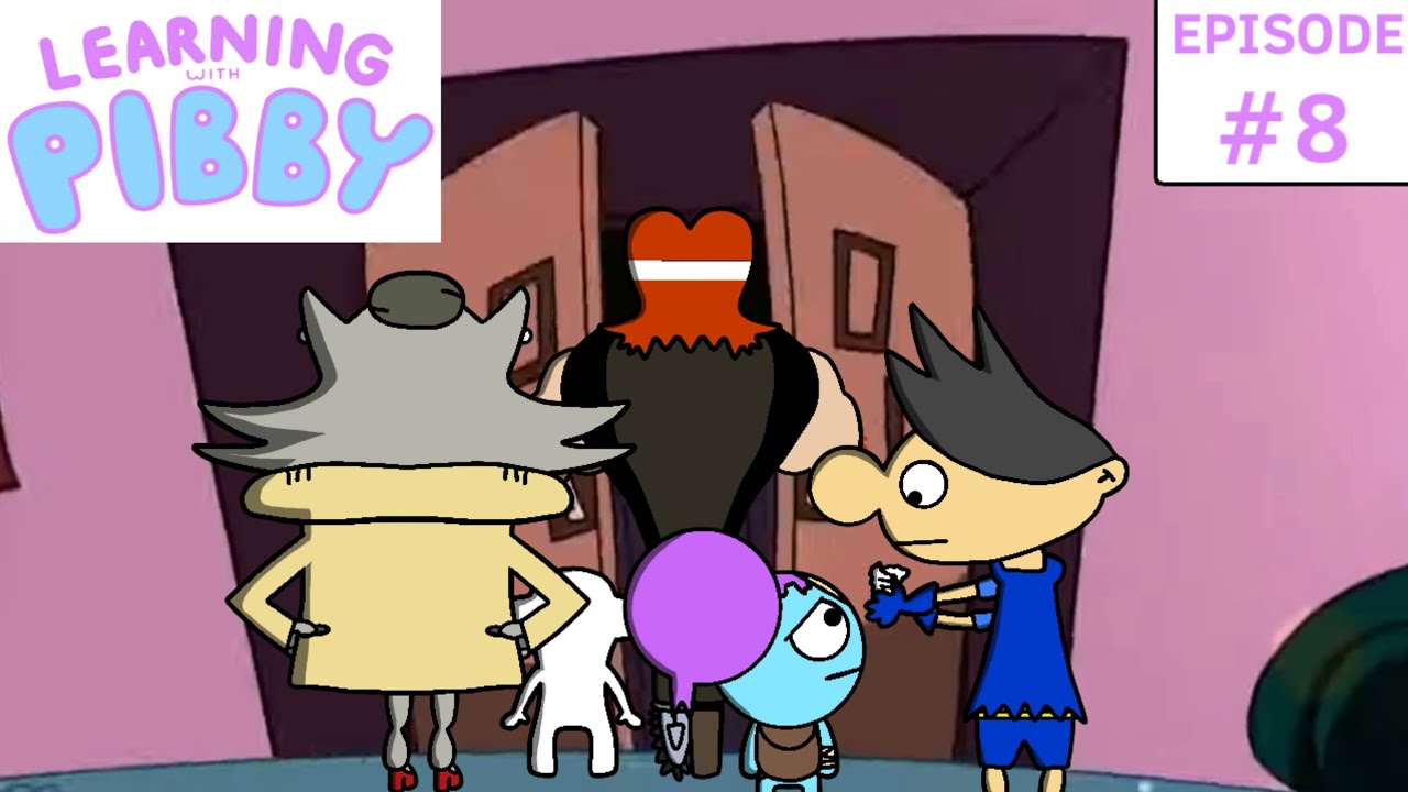 Learning with Pibby: Episode 8(Fan Made)