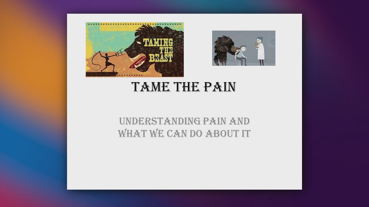 Tame the Pain Presentation