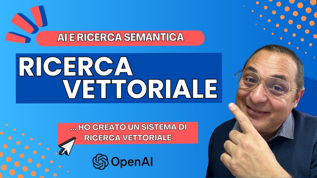 Ho creato un sistema AI di Ricerca Vettoriale