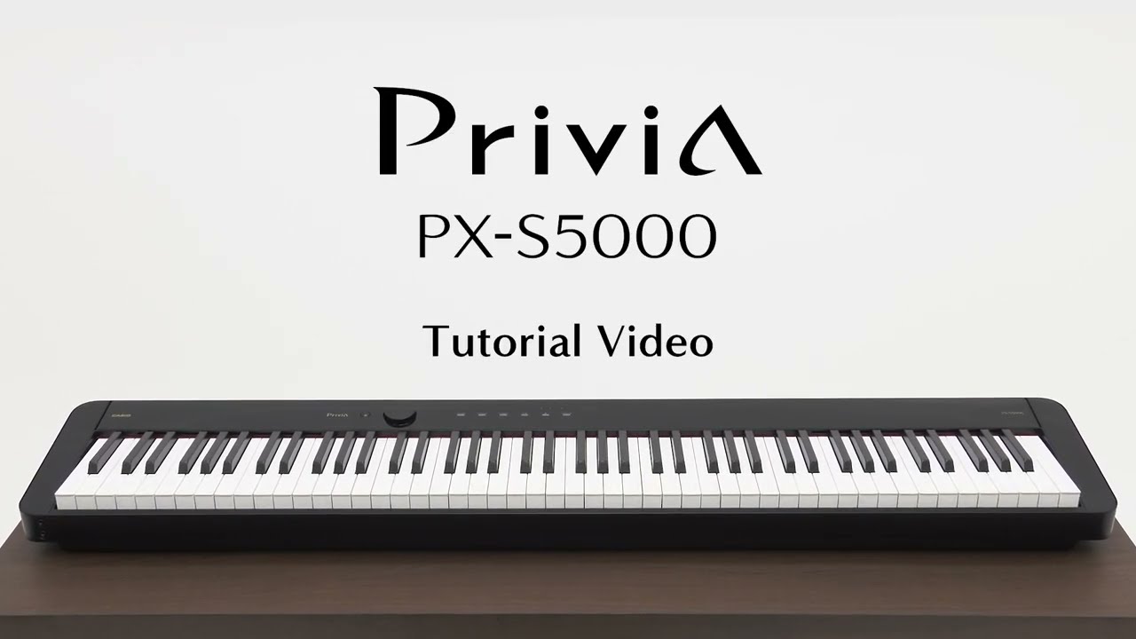 Privia PX-S5000 Tutorial Video｜CASIO