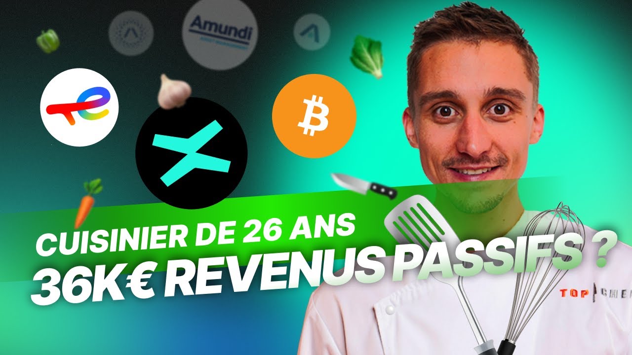 Cuisinier de 26 ans vise 3 000&euro;/mois de revenus passifs | Pr&eacute;sentation de Portefeuille