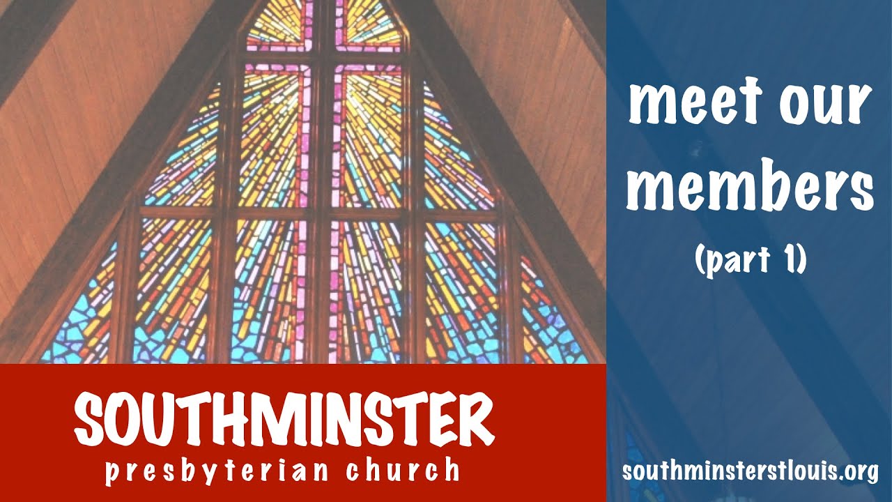 Southminster Presbyterian Church Video Series: 