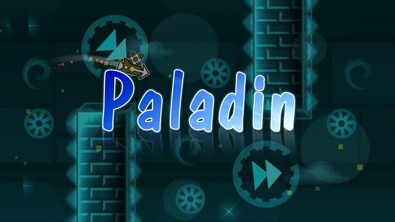Geometry Dash - Paladin by Chlorines(me)