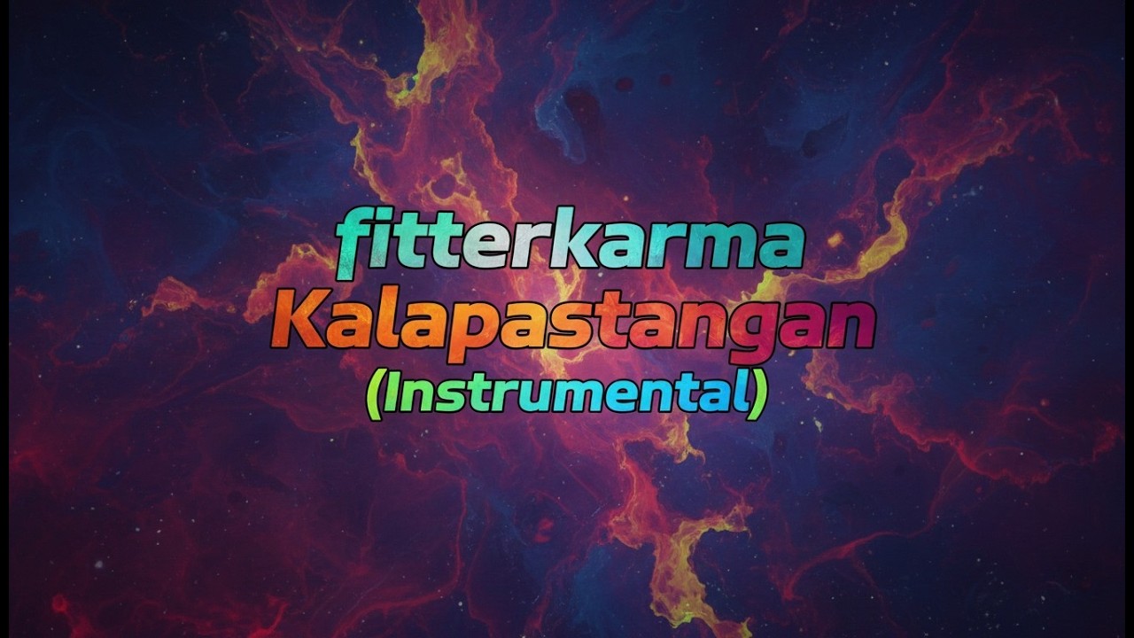 fitterkarma - Kalapastangan (Instrumental)
