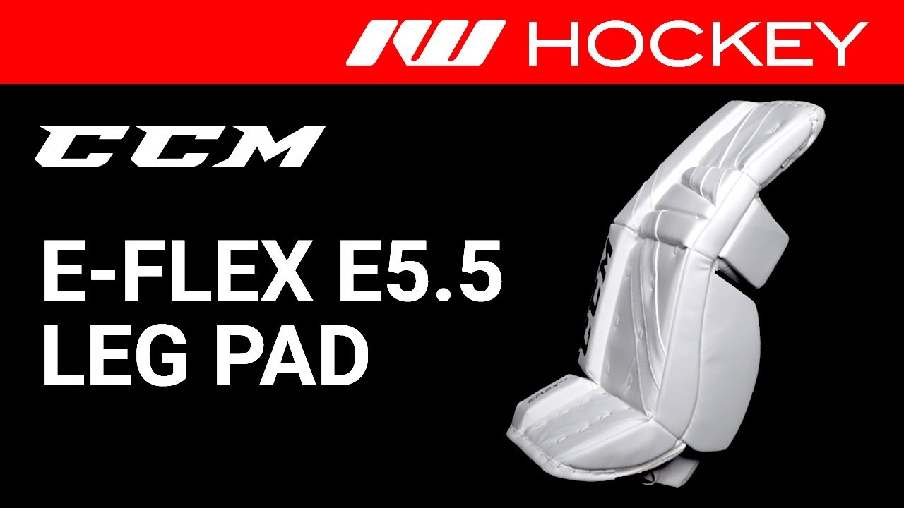 CCM Extreme Flex E5.5 Goalie Leg Pad Insight