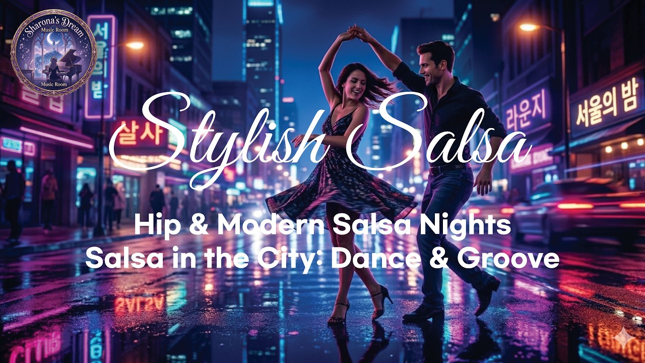 Stylish Salsa Fusion: Dance & Lounge Vibes 춤추고 즐기는 세련된 살사 퓨전 💃🕺