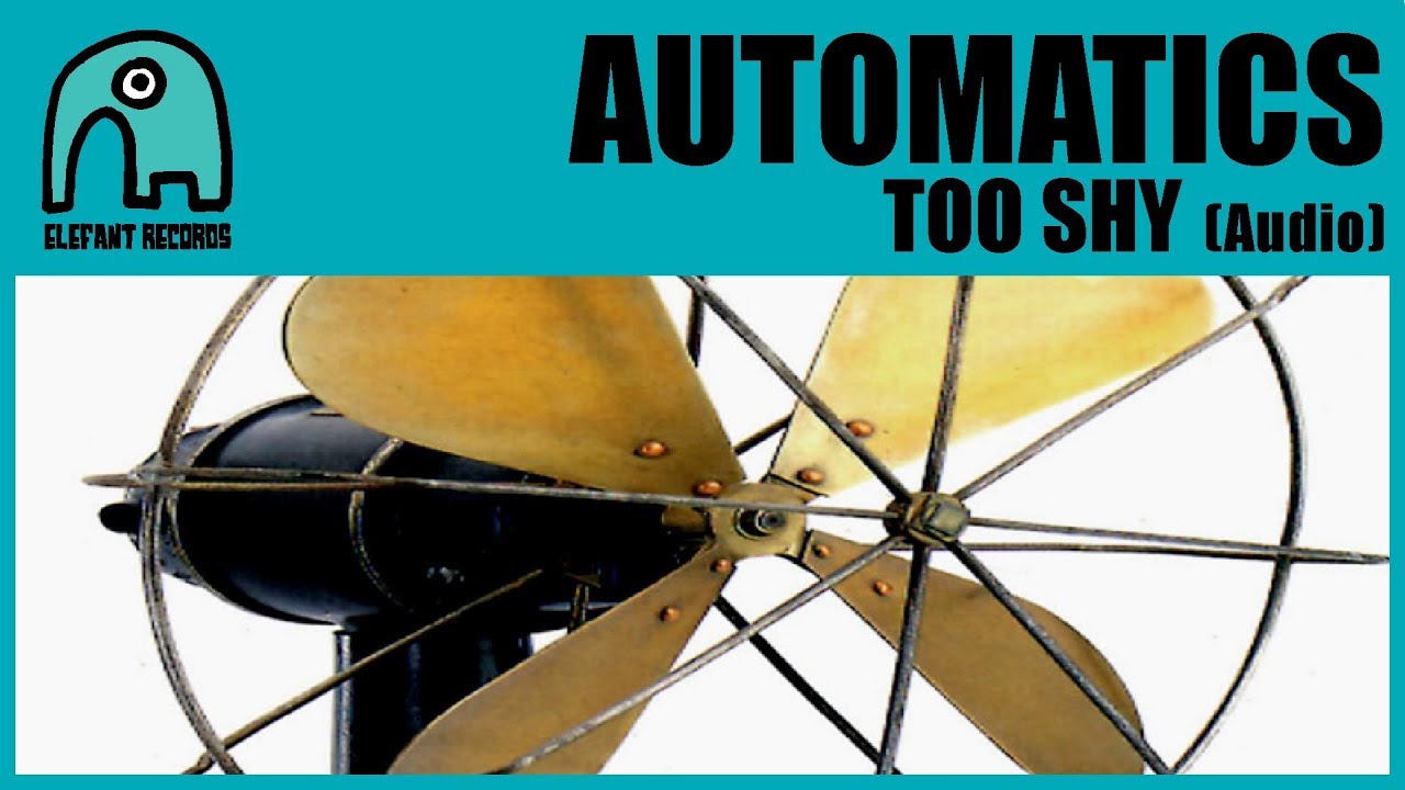 AUTOMATICS - Too Shy [Audio]