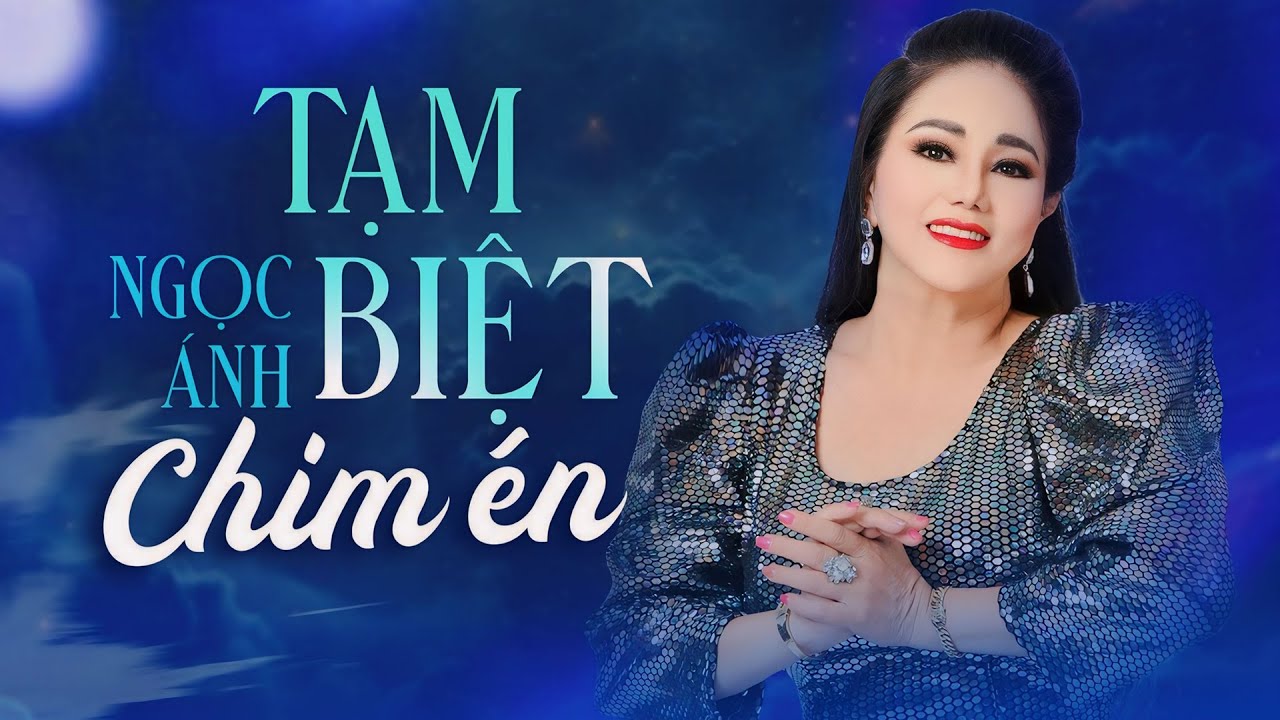 Tạm Biệt Chim Én - Ngọc Ánh | Tình Khúc Hay Nhất 2024