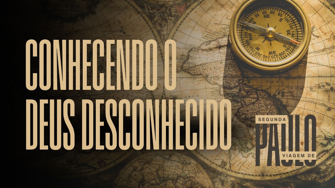 EP. 06 - CONHECENDO O DEUS DESCONHECIDO (Atos 17.16-34)  | BP. TARLES ELIAS