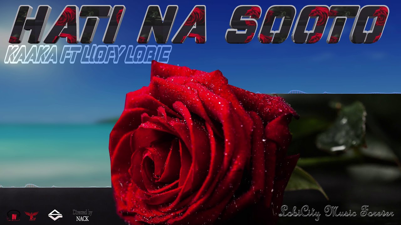 Kaaka ft Lloffy Lobie HATI NA SOOTO