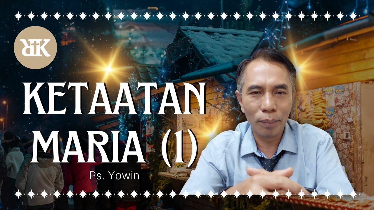 Ketaatan Maria (1) | Ps. Yowin