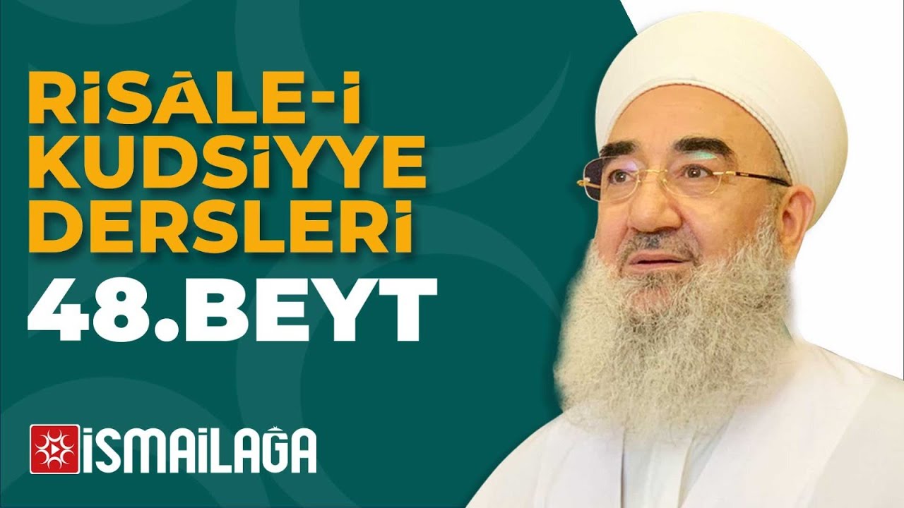 Risâle-i Kudsiyye 48. Beyt Tercüme ve Şerhi – Ramazan İlhan Hoca Efendi