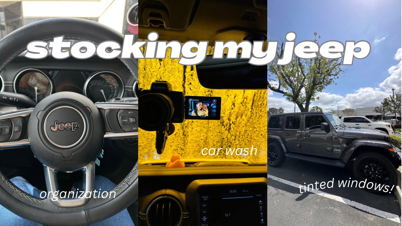 stocking my jeep sahara | tinted windows + new car essentials