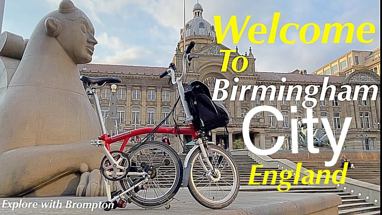 Brompton bike Ride EXPLORING THE CITY OF BIRMINGHAM
