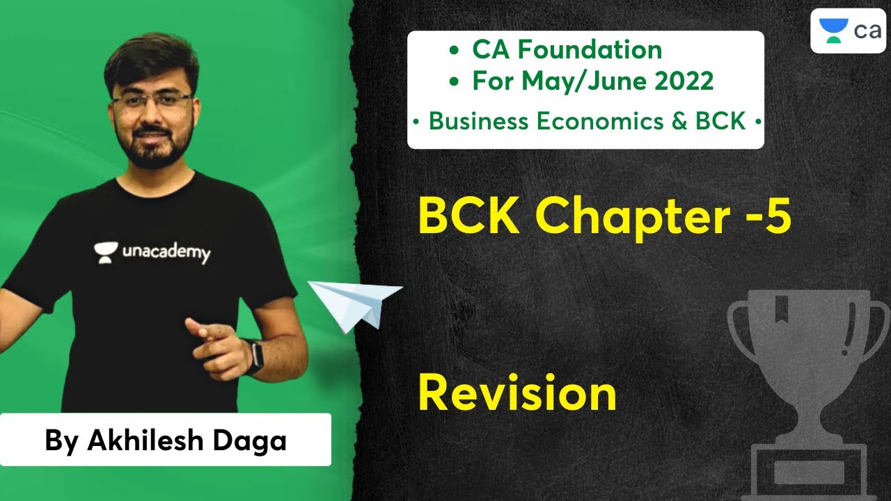 BCK Chapter 5 | Revision | CA Foundation Business Economics & BCK May/June 2022 | Akhilesh Daga