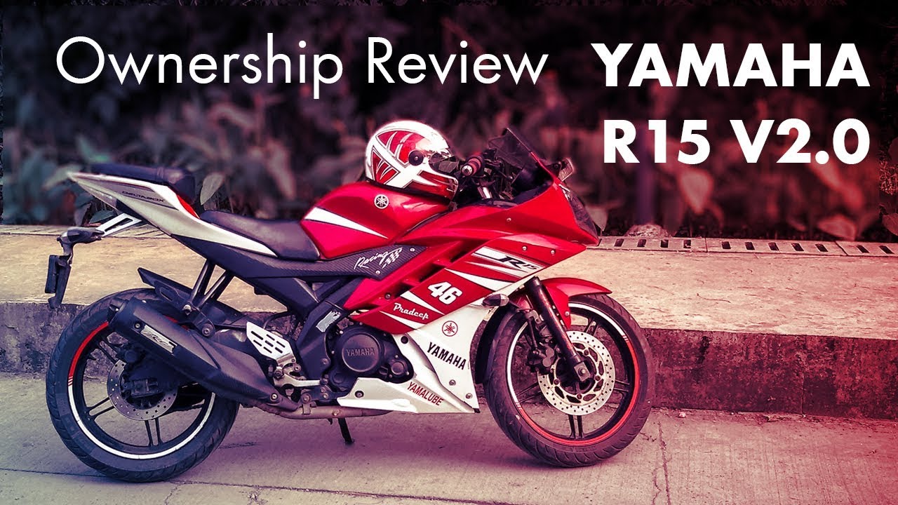 YAMAHA YZF R15 V2 0 Ownership Review