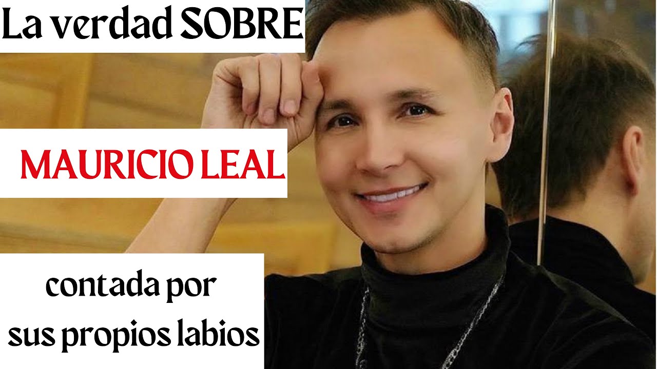 Toda la VERDAD De MAURICIO LEAL, contado por sus PROPIOS LABIOS- Parte 1 😊