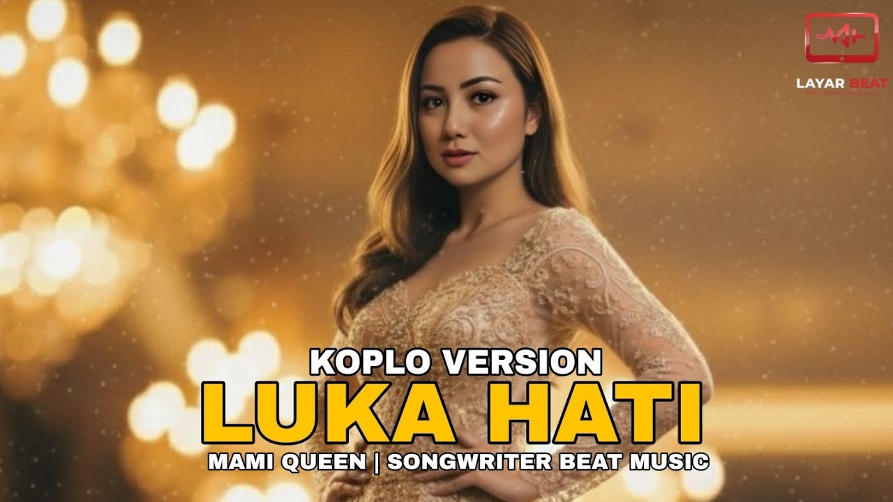 Mami Queen – LUKA HATI (Versi Koplo)
