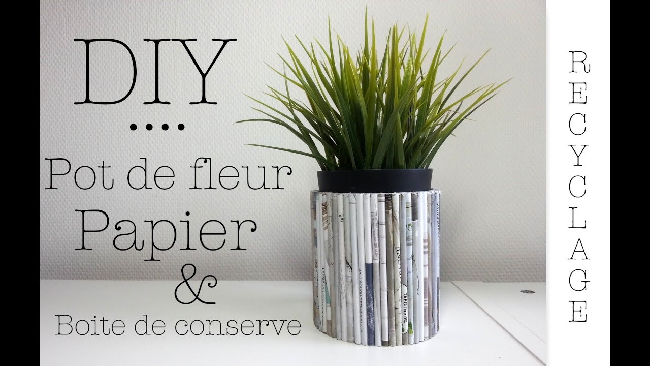 DIY Recyclage pot de fleur avec boite conserve et papier