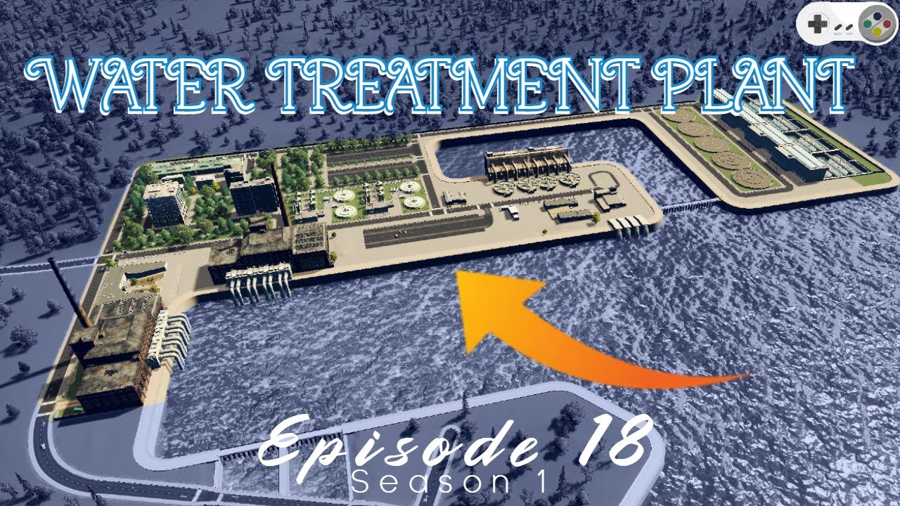 A New Water Treatment Facility - Cities Skylines Season 1
