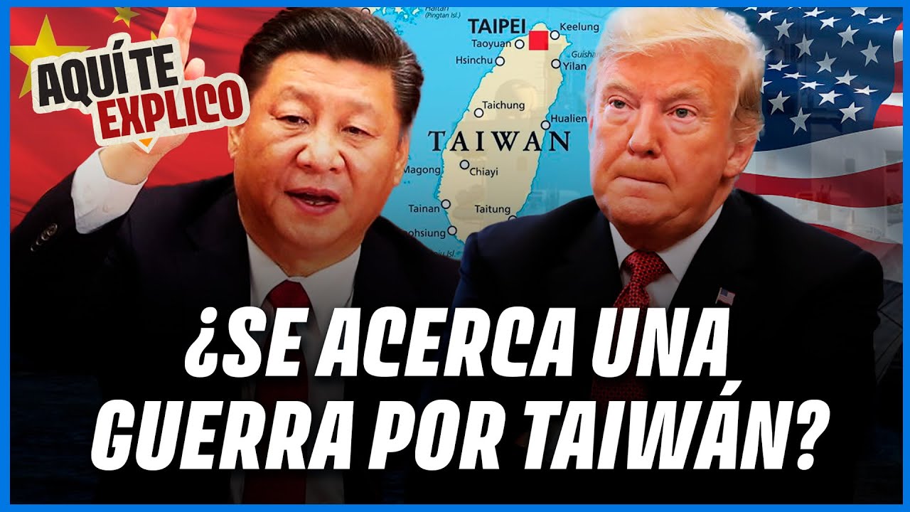 China se alista para invadir Taiwán y EE.UU. lo quiere impedir: 5 claves para entender el conflicto
