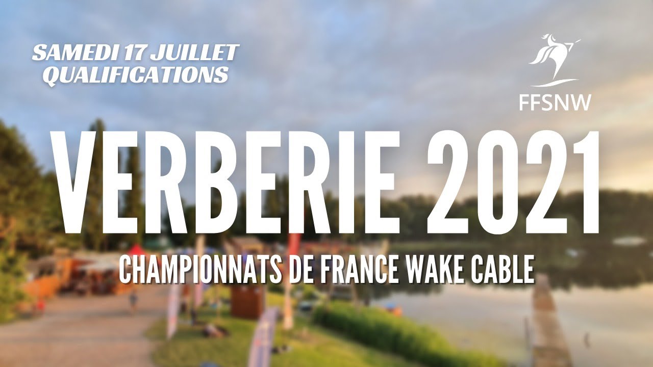 VERBERIE 2021 - 17/07 - Championnats de France Wake Câble