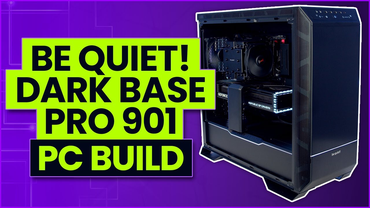 be quiet! Dark Base Pro 901 Build