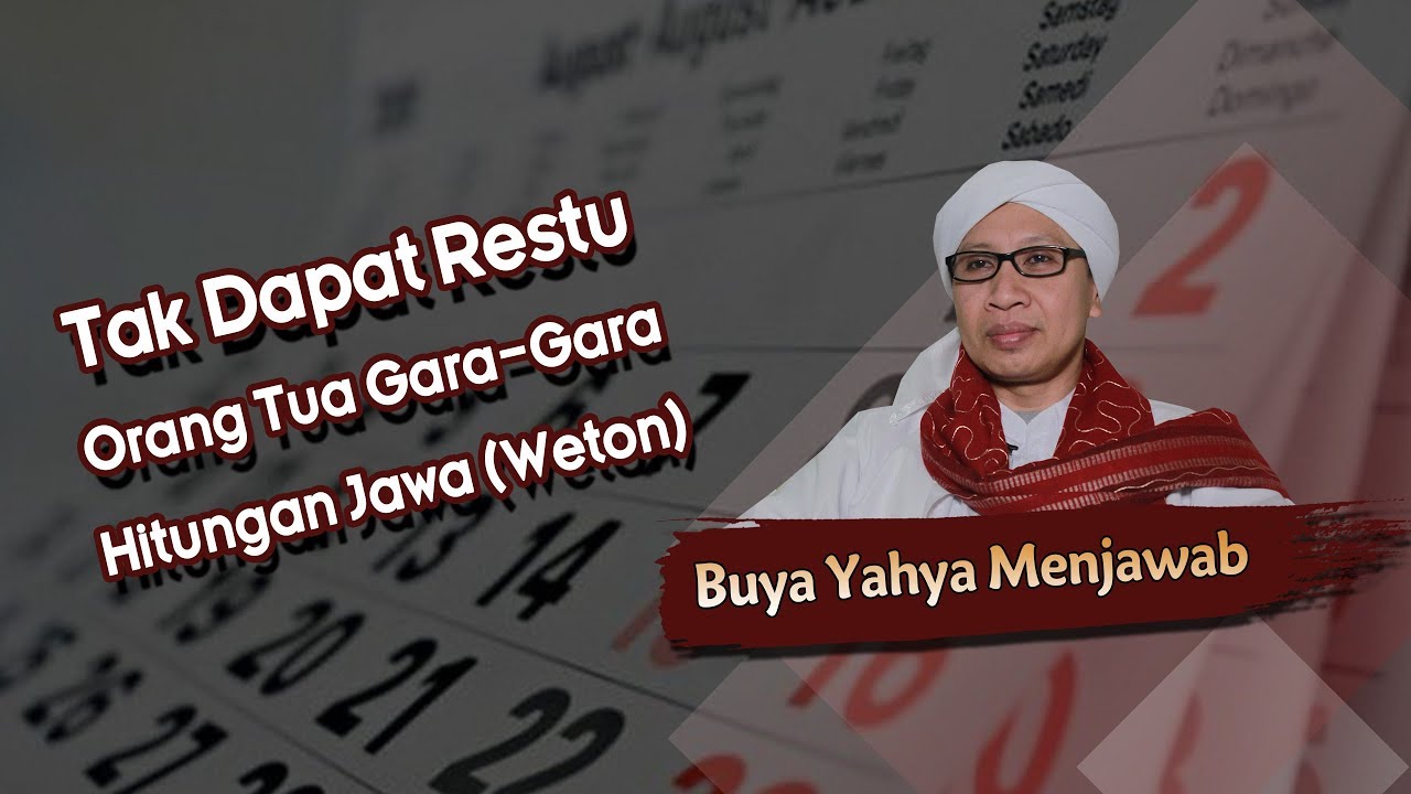 Tak Dapat Restu Orang Tua Gara-Gara Hitungan Jawa (Weton) - Buya Yahya Menjawab