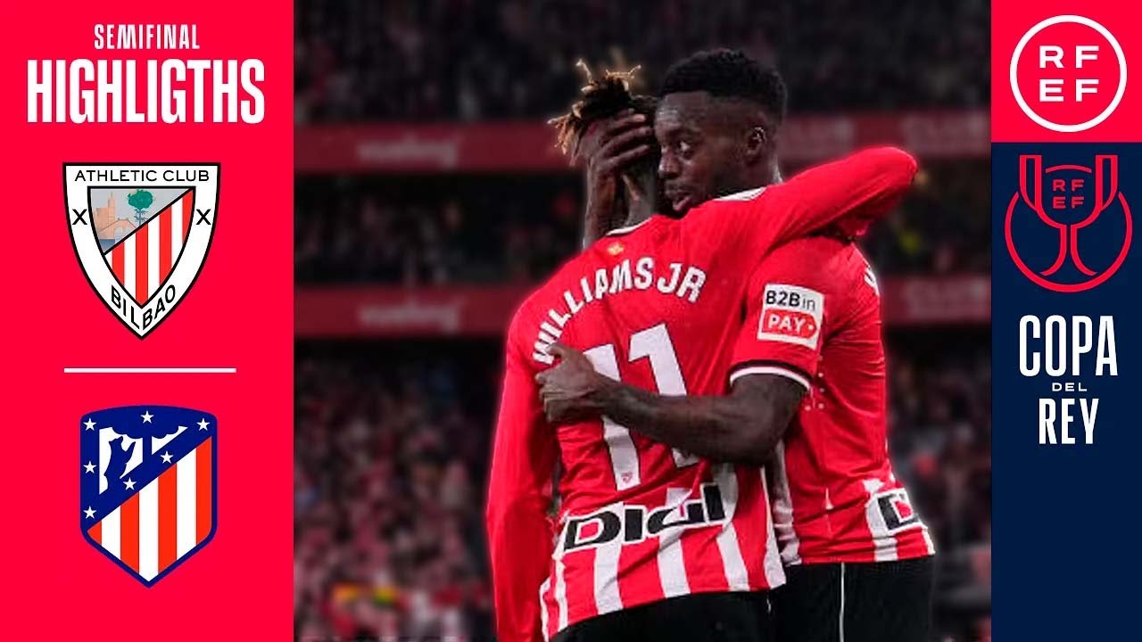 Resumen | Copa del Rey | Athletic Club 3&ndash;0 Atl&eacute;tico de Madrid | Semifinal (vuelta)