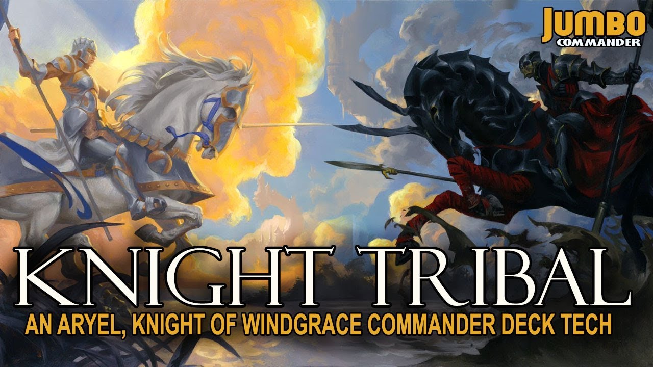 Aryel, Knight of Windgrace | Knight Tribal Commander Deck Tech