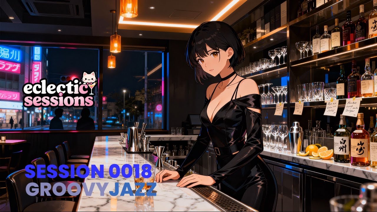 Groovy Jazz Late Night Mix 🎷 Tokyo Bar | Eclectic Sessions 0018 (Anime)