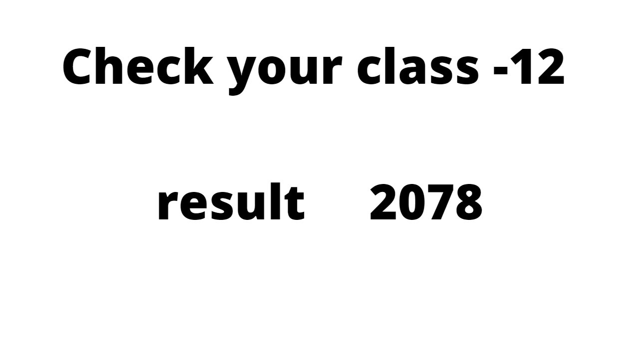 Check your class- 12 result 2078